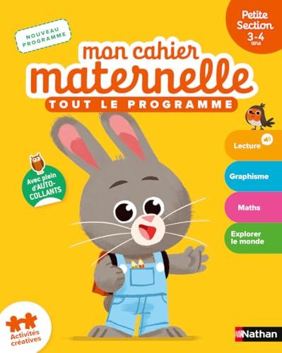 Mon Cahier Maternelle - Petite section 3-4 ans - Apprentissages scolaires complets - graphisme, lecture, maths, découverte du monde