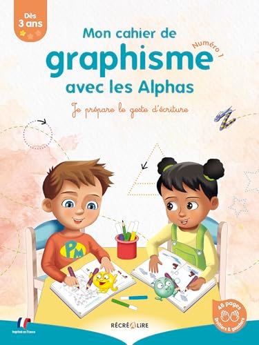 CAHIER DE GRAPHISME 1 AVEC LES ALPHAS