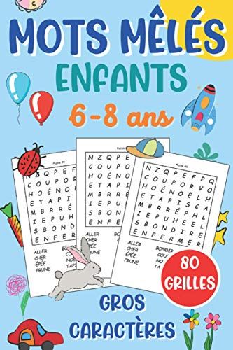 mots mêlés enfants: de 6 à 8 ans | jeu de 80 grilles avec solutions | + 900 mots cachés | gros caractères | idée de cadeau fille et garçon | format 15 x 22 cm
