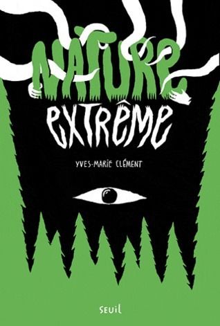 Nature extrême par Yves-Marie Clément